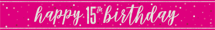 Happy Birthday Banner Roze 15 Jaar 2,74m van Unique koop je bij Partywinkel