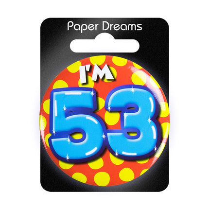 I'm 53 Button 53 Jaar 5,5cm van Paper Dreams koop je bij Partywinkel