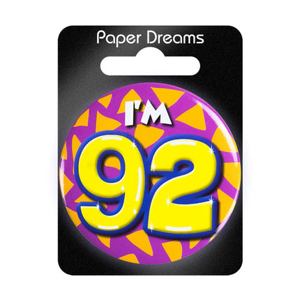 I'm 92 Button 92 Jaar 5,5cm van Paper Dreams koop je bij Partywinkel
